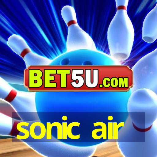 sonic air